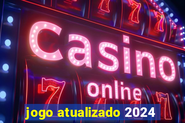 jogo atualizado 2024